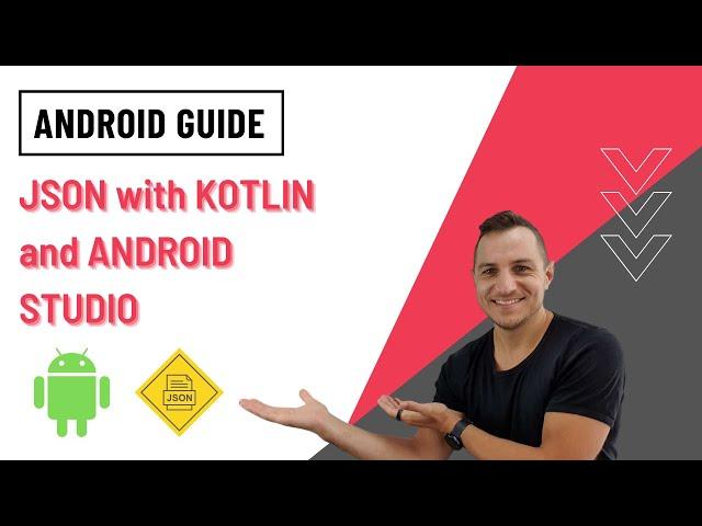 Understanding JSON and using GSON in Android with Kotlin and Android Studio