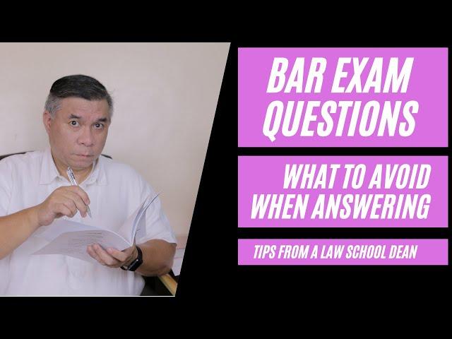 Bar Exam questions. What to avoid when answering them. Tips from a law school dean