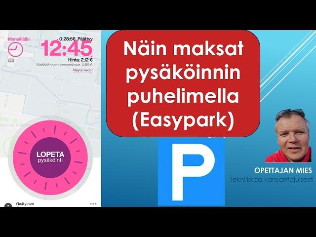 Näin maksat pysäköinnin puhelimella - Easypark