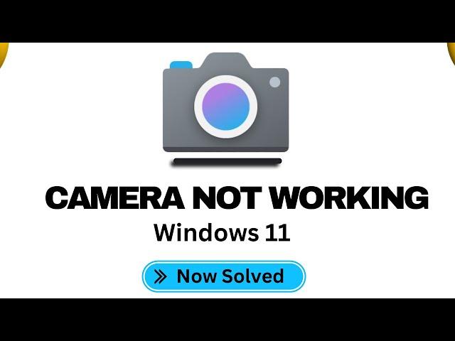 Camera not Working in Windows 11 - (2024 NEW FIX)