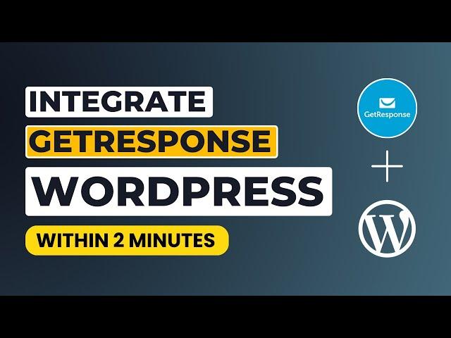 How To Integrate Getresponse With Wordpress [Easily]