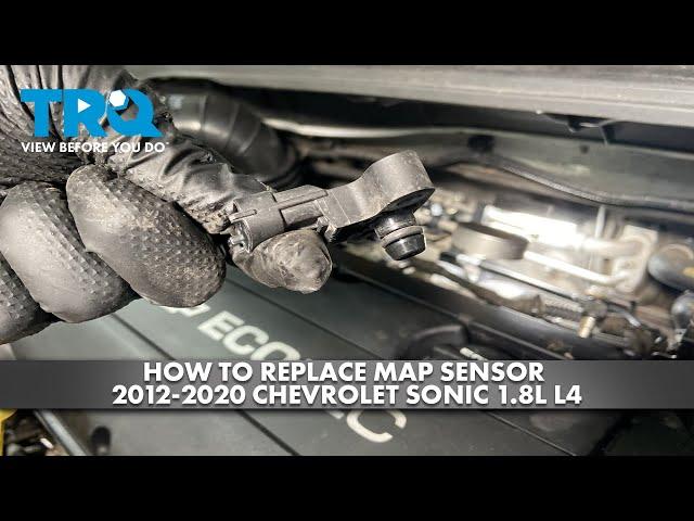 How to Replace MAP Sensor 2012-2020 Chevrolet Sonic 1.8L L4