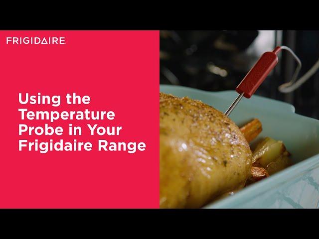 Using the Temperature Probe in Your Frigidaire Range