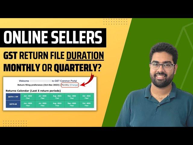 GST Return File Duration: Monthly or Quarterly - Which One Is Good For Your Online Selling Business?