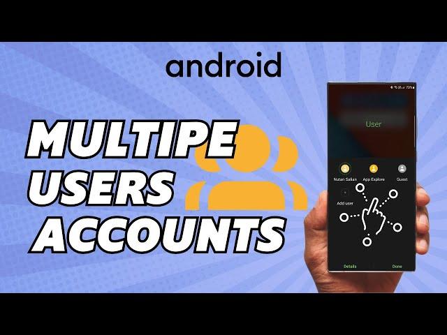 How to Create Multiple User Accounts on Android (Tutorial 2024)