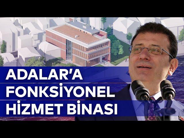 ADALAR’A YENİ HİZMET BİNASI