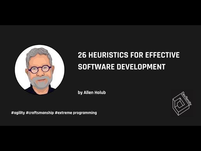 26 Heuristics For Effective Software Development – Allen Holub