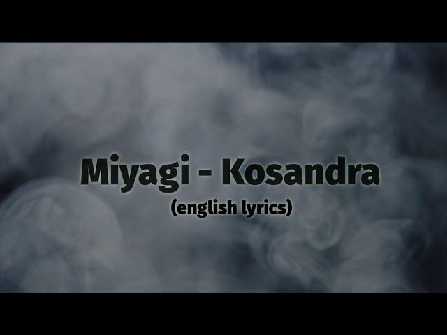 Miyagi & Andy Panda - Kosandra (english translation)