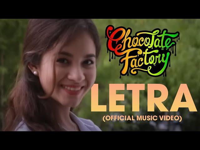 Chocolate Factory - LETRA (Official Music Video)