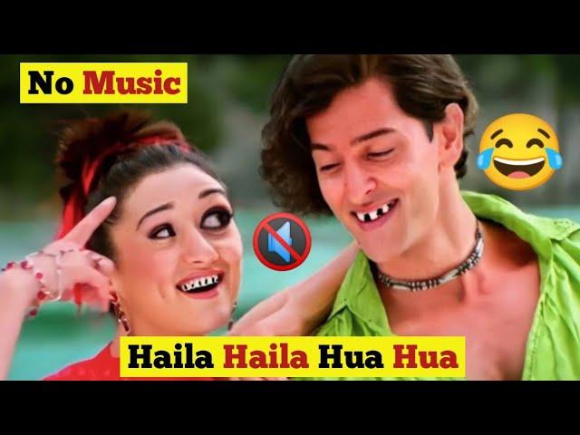 Haila Haila Hua Hua Without Music | Preity Zinta and Hrithik Roshan | Funny Dubbed 2022 | NO Music |