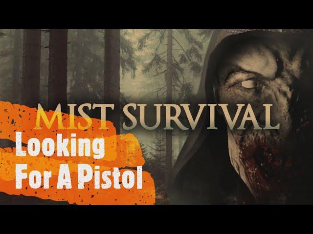 Mist Survival - New Version Update 3 0 - Looking For A Pistol - S03 EP5