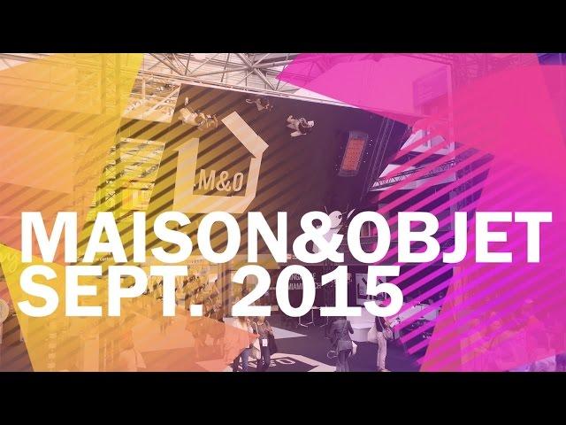 Maison&Objet Septembre 2015 - Notre Loft