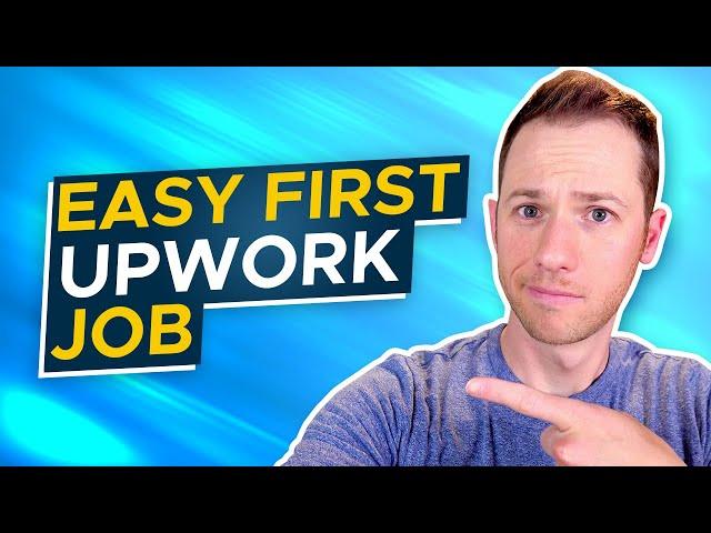 Get Your FIRST JOB on Upwork (With This ONE Thing)