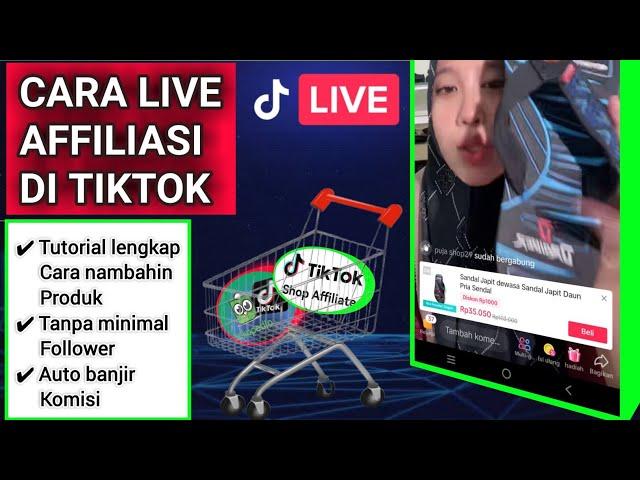 Cara live produk affiliate di tiktok