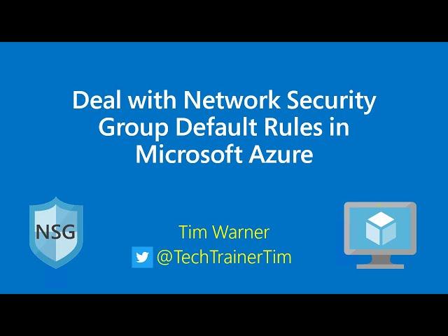 Deal with Network Security Group Default Rules in Microsoft Azure