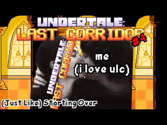 Undertale: Last Corridor #4 - (Just Like) Starting Over // PapsCharles