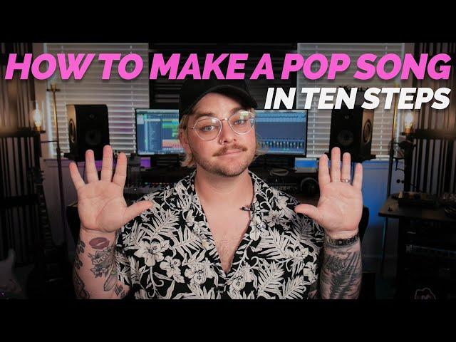 How To Produce A Pop Song In 10 Steps | Make Pop Music