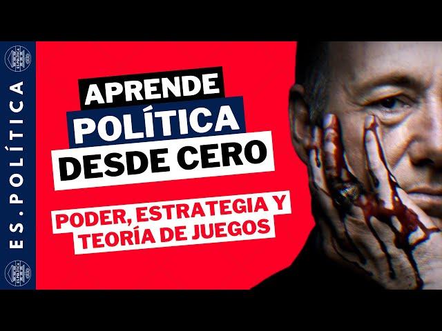 Learn Politics From Scratch | EP 1: Political power, strategy and game theory | Es.Política