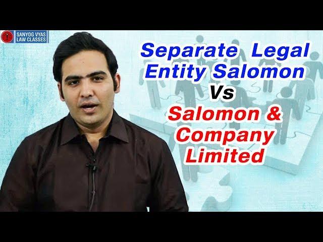 Separate Legal Entity Salomon Vs Salomon & Company Limited explained by Advocate Sanyog Vyas