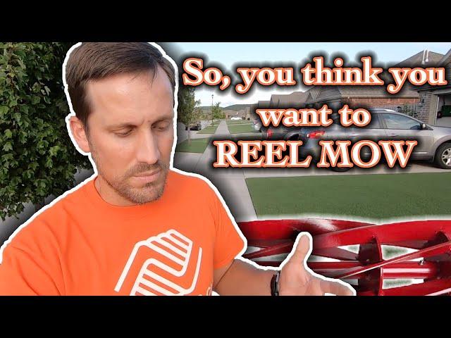 Want to be a homeowner who reel mows? // Should you reel mow your lawn? // Is reel mowing for you?