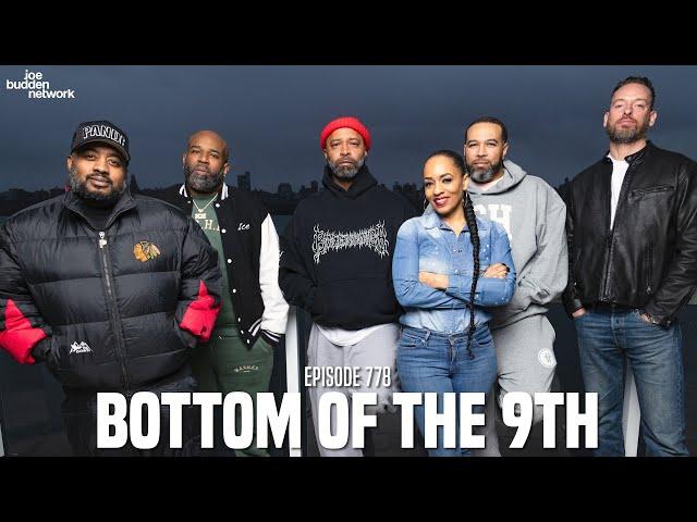 The Joe Budden Podcast Episode 778 | Bottom of the 9th