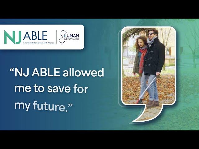 Start Saving with NJ ABLE at NJ.SaveWithABLE.com!