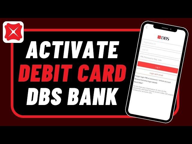 DBS Bank - Activate ATM /Debit Card via digibank Online !