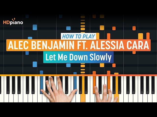 How to Play "Let Me Down Slowly" by Alec Benjamin ft. Alessia Cara | HDpiano (Part 1) Piano Tutorial