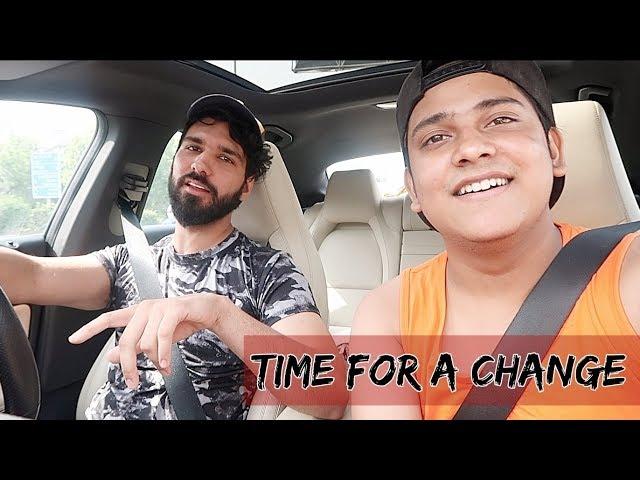 TIme For A Change  | Mohit Chhikara Vlogs