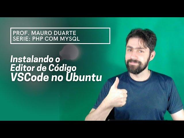 Como Instalar VSCode no Ubuntu - Mauro Duarte