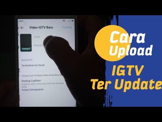 Cara Upload Video Panjang Di Instagram Dan Cara Upload IGTV Baru ter Update