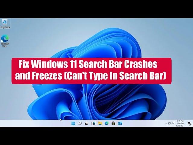 Fix Windows 11 Search Bar Crashes and Freezes (Can't Type In Search Bar)