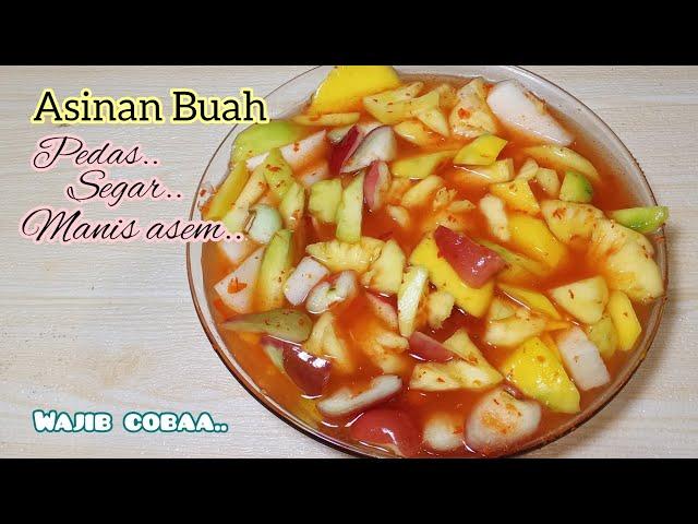 Resep Asinan Buah Segar Asam Manis Pedas Bikin Nagih