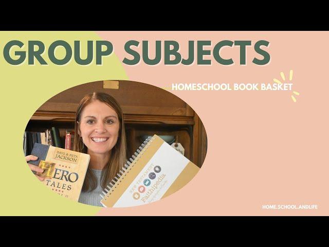 Morning Basket- Group Subjects- Homeschooling