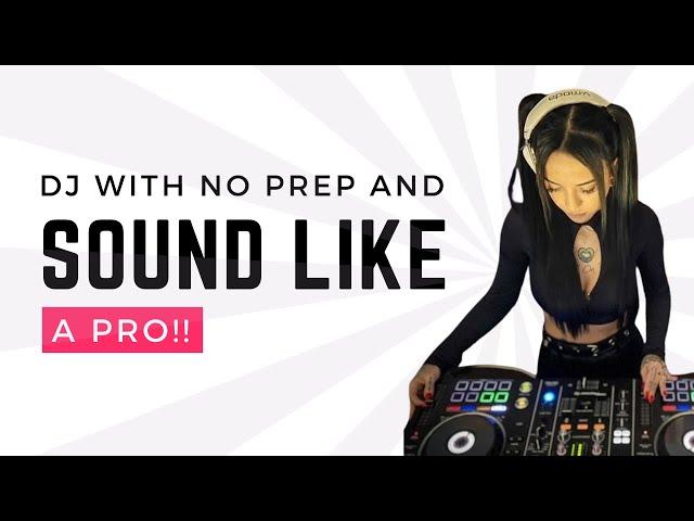 DJ with No Prep and Sound Like a Pro