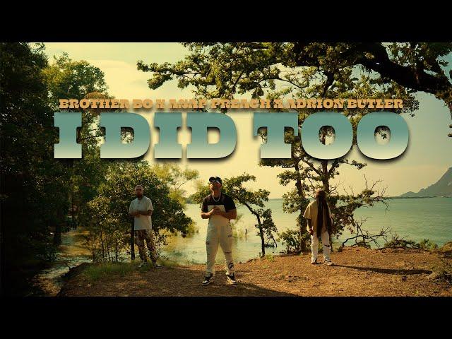 ASAP Preach X @BrotherBoMusic  X @imadrion  - I Did Too (Official Music Video)