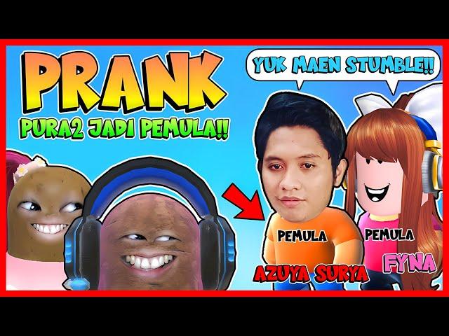 PRANK TIKTOK HACK & PURA2 JADI PEMULA DI DEPAN @azuyasurya1 @Fyna !! Feat @sapipurba Stumble Guys