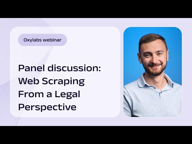 Web Scraping From a Legal Perspective | Panel Discussion