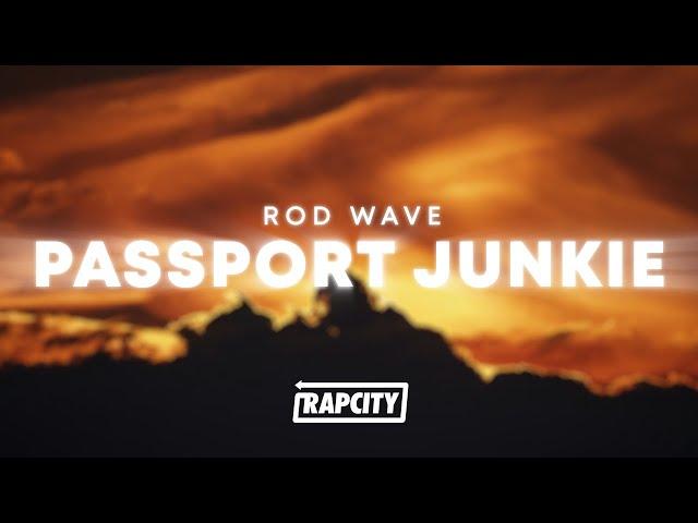 Rod Wave - Passport Junkie (Lyrics)