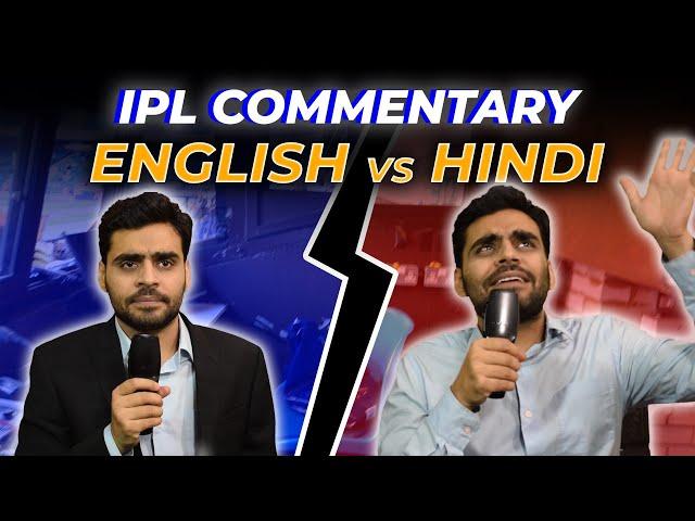 Cricket Commentary - English VS Hindi