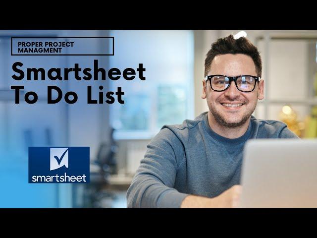 Smartsheet To Do List - The Template(s) To Use & Tips & Tricks!