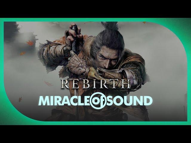 Rebirth by Miracle Of Sound (Sekiro)