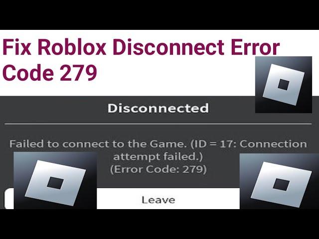 How to Fix Roblox Disconnect Error Code 279