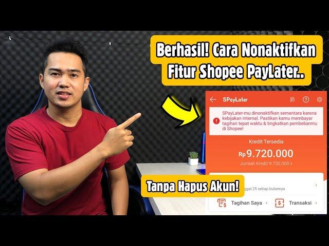 Cara Menonaktifkan Shopee PayLater Permanen | Biar Tidak Disalahgunakan!