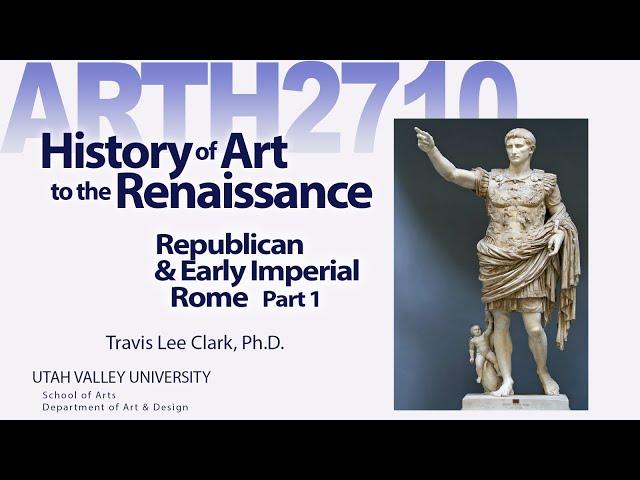 Lecture10 Republican and Early Imperial Rome Part 1