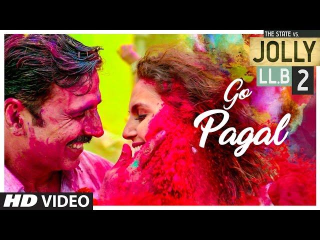 Jolly LLB 2 | GO PAGAL Video Song | Akshay Kumar,Huma Qureshi | Manj Musik Raftaar, Nindy Kaur