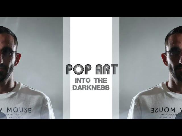 Pop Art @ Into The Darkness (Mix) [Psytrance/Progressive/Psychedelic] @ProgressivePsytrance @PsytranceTV