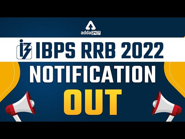 IBPS RRB Notification 2022 | RRB PO/Clerk 2022 Notification | Full Detailed Information