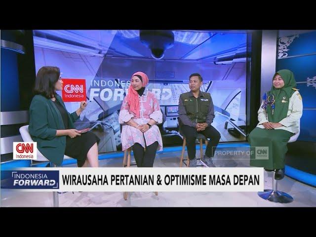 Wirausaha Pertanian & Optimisme Masa Depan -  Indonesia Forward