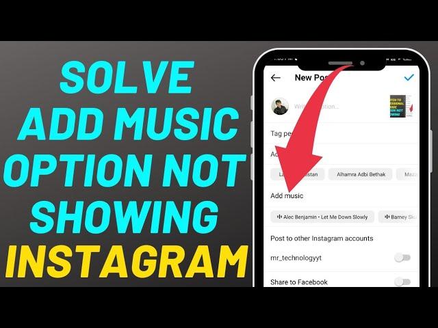 How to fix add music option not showing in Instagram